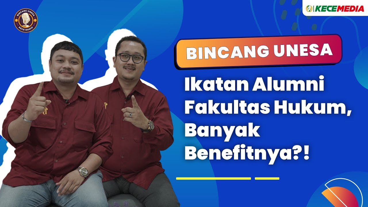 Ikatan Alumni Fakultas Hukum, Banyak Benefitnya?! - Bincang Unesa Spesial IKA