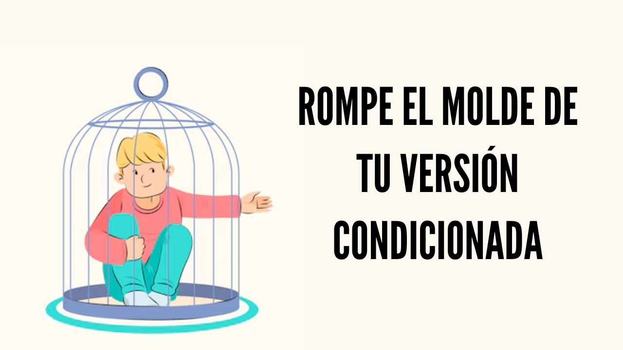 Formas Poderosas De DEJAR IR Tu Mente Condicionada