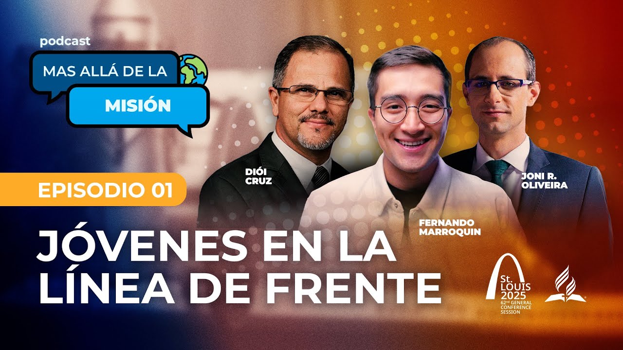 Jóvenes en la línea de frente - PODCAST MÁS ALLÁ DE LA MISIÓN GC Session 2025