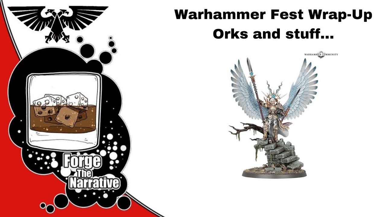 Wrapping up WarhammerFest So MUCH Good Stuff- Warhammer 40k Podcast