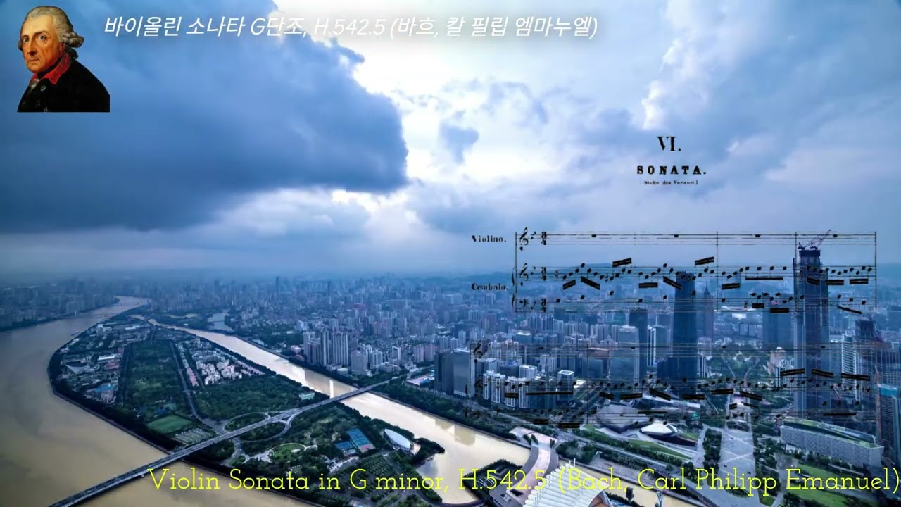 ✦‿✦바이올린 소나타 G단조, H.542.5 (바흐, 칼 필립 엠마누엘) ✦‿✦Violin Sonata, H.542.5 (Bach, Carl Philipp Emanuel)✦‿✦