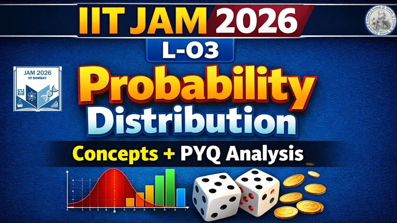 L-03 Probability Distribution | IIT JAM 2026 | Concepts + PYQ Analysis | Abhinav Kumar (IIT Mandi)