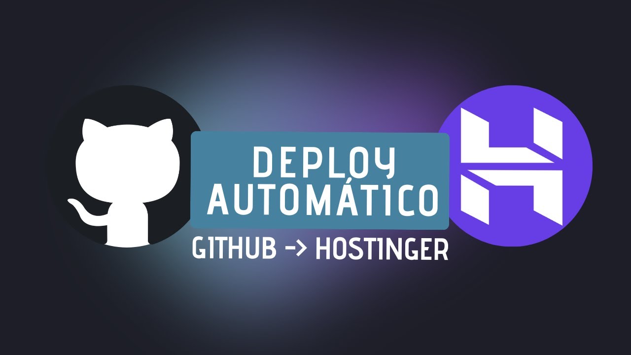 Deploy Autom&aacute;tico na Hostinger com GitHub (2025) | Atualize seu Site com um GIT PUSH