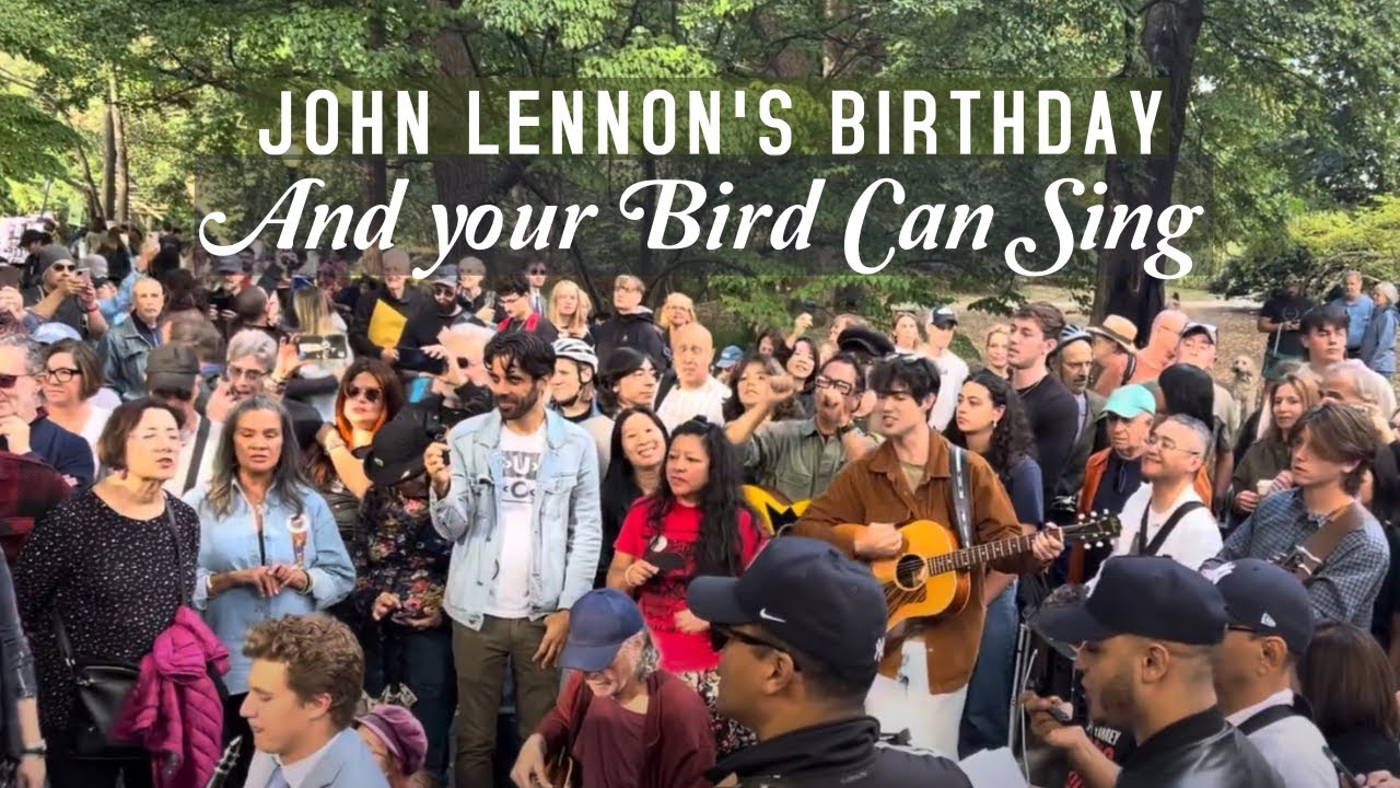 And Your Bird Can Sing - JOHN LENNON'S Birthday - Central Park Strawberry Fields