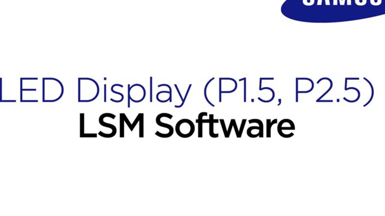 Руководство по установке SMART LED Signage от Samsung: программное обеспечение LSM