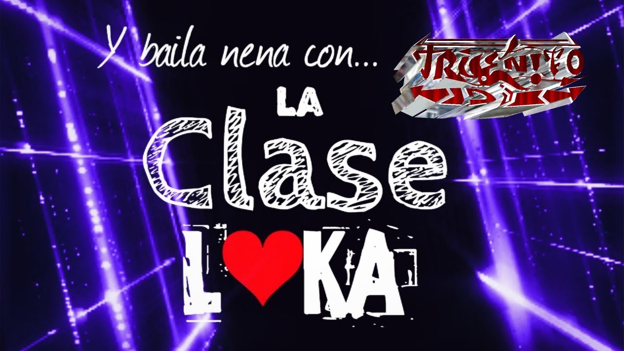 LA CLASE LOKA mix 2017
