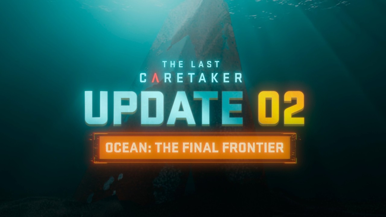 Update 02- Ocean: The Final Frontier