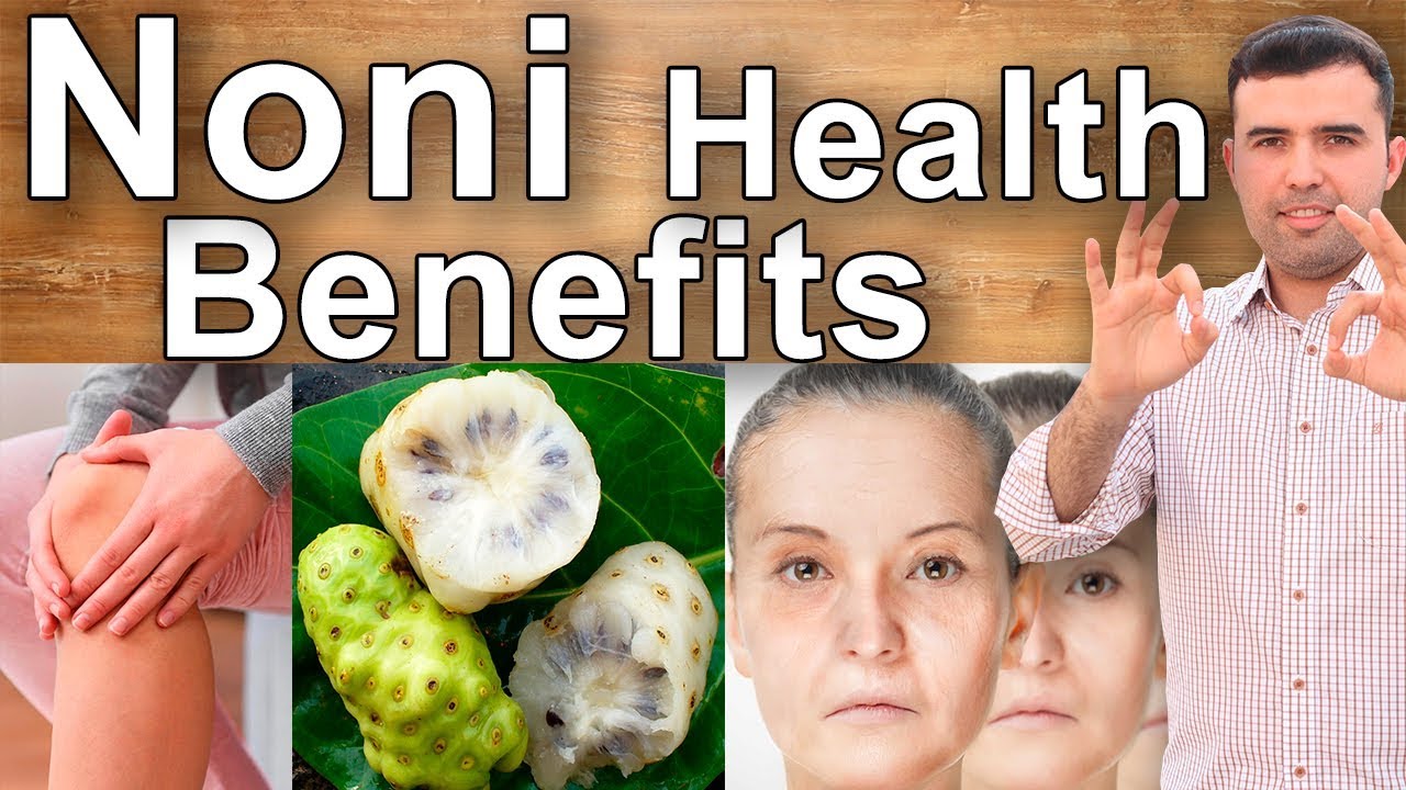 Noni Juice Health Benefits and Properties - Bone Pain, Weight Loss, Cholesterol