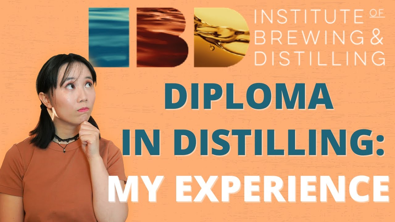 My Experience Taking the IBD Diploma in Distilling: Module 2