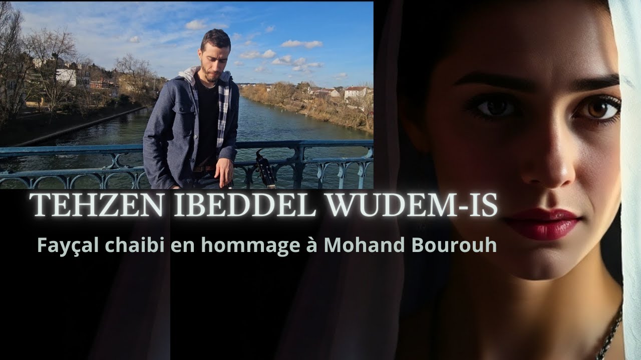 Tehzen - Fayçal CHAIBI 2025 en hommage à Mohand Bourouh