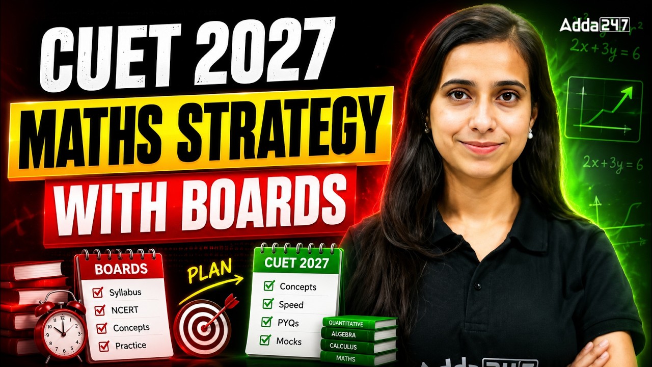 CUET 2027 Maths Strategy | How to Prepare Maths with Board Exams? | Complete Roadmap