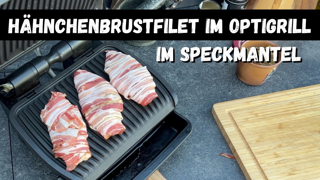 Hähnchenbrustfilet im Speckmantel im OptiGrill
