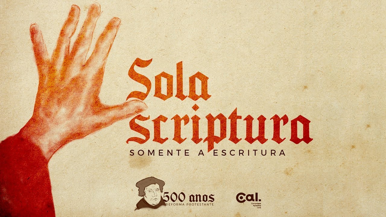 Sola Scriptura (somente a escritura) - Bp. Tarles