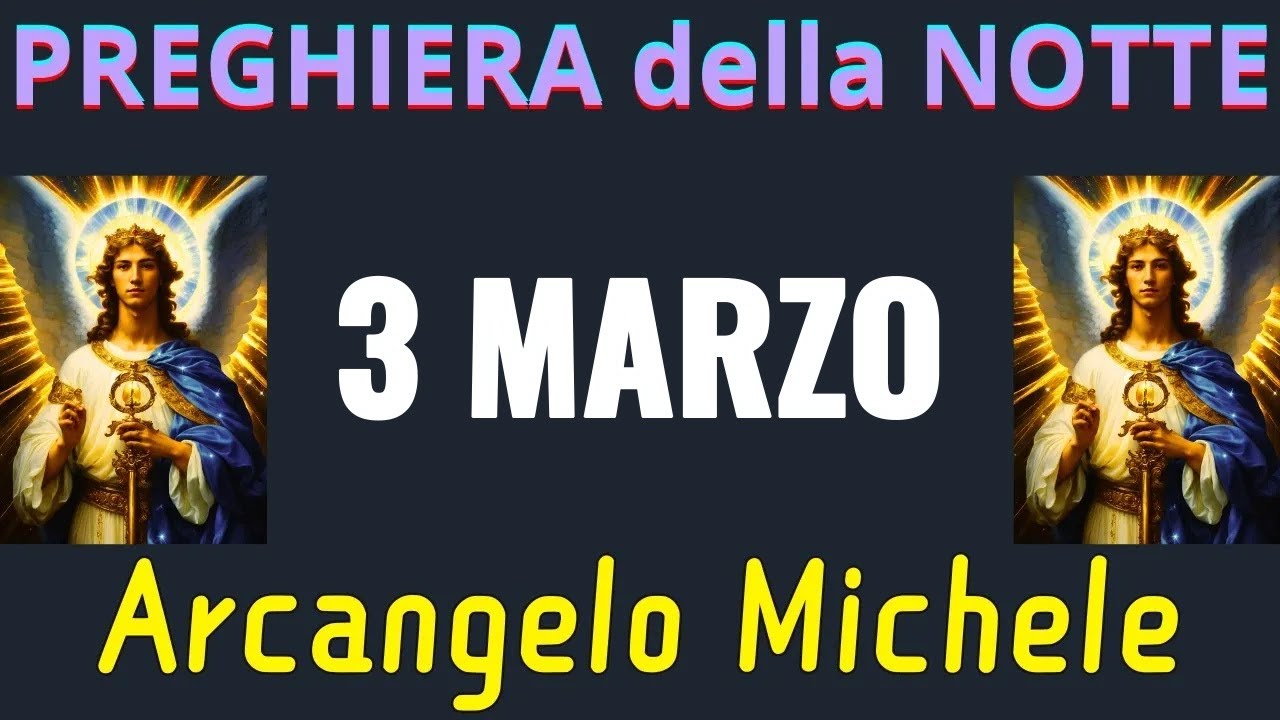Preghiera della Notte Prima di Dormire | Preghiera all'Arcangelo Michele (3 marzo)