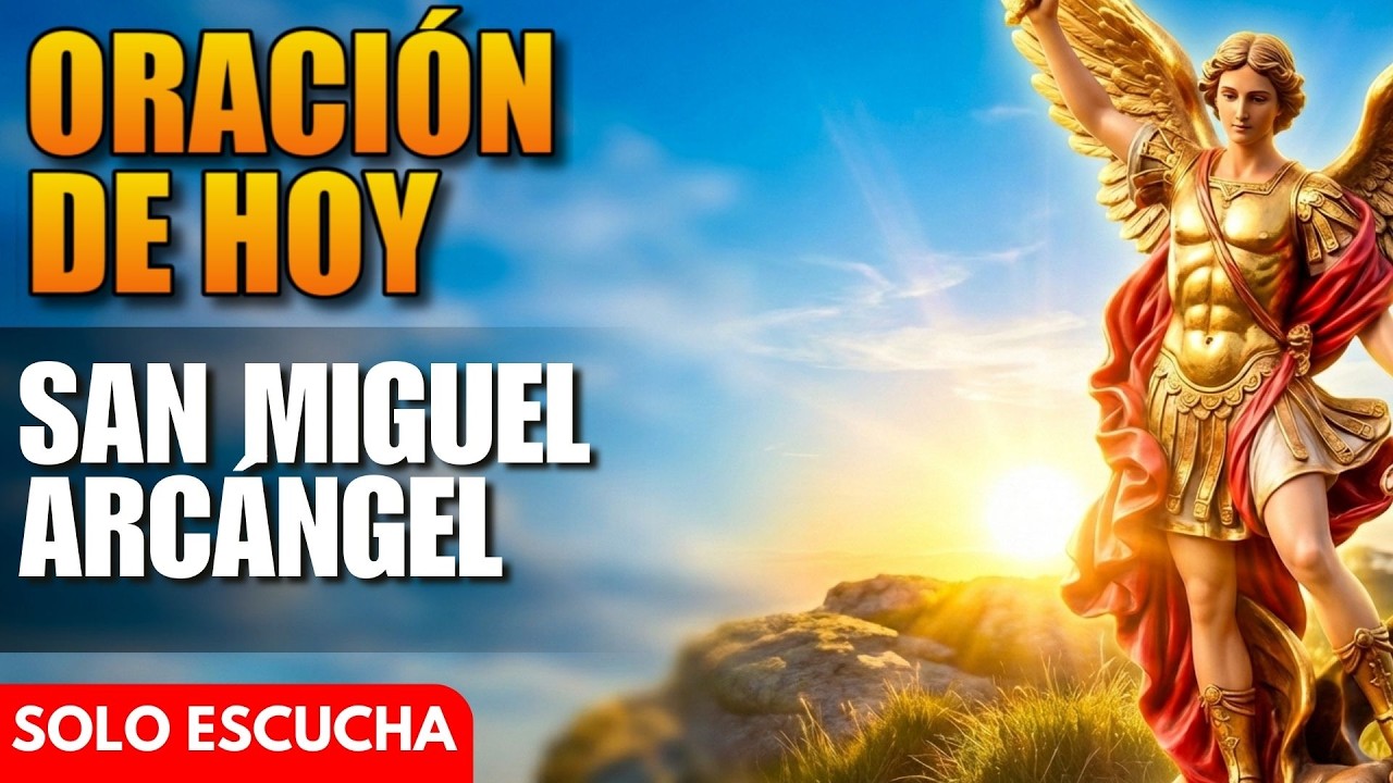 Oración de Hoy a San Miguel Arcángel - Jornada de San Miguel