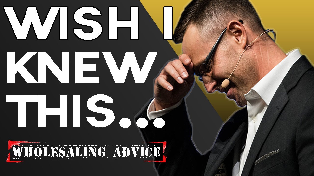 5 Things I Wish I Knew...My Advice To New Real Estate Wholesalers