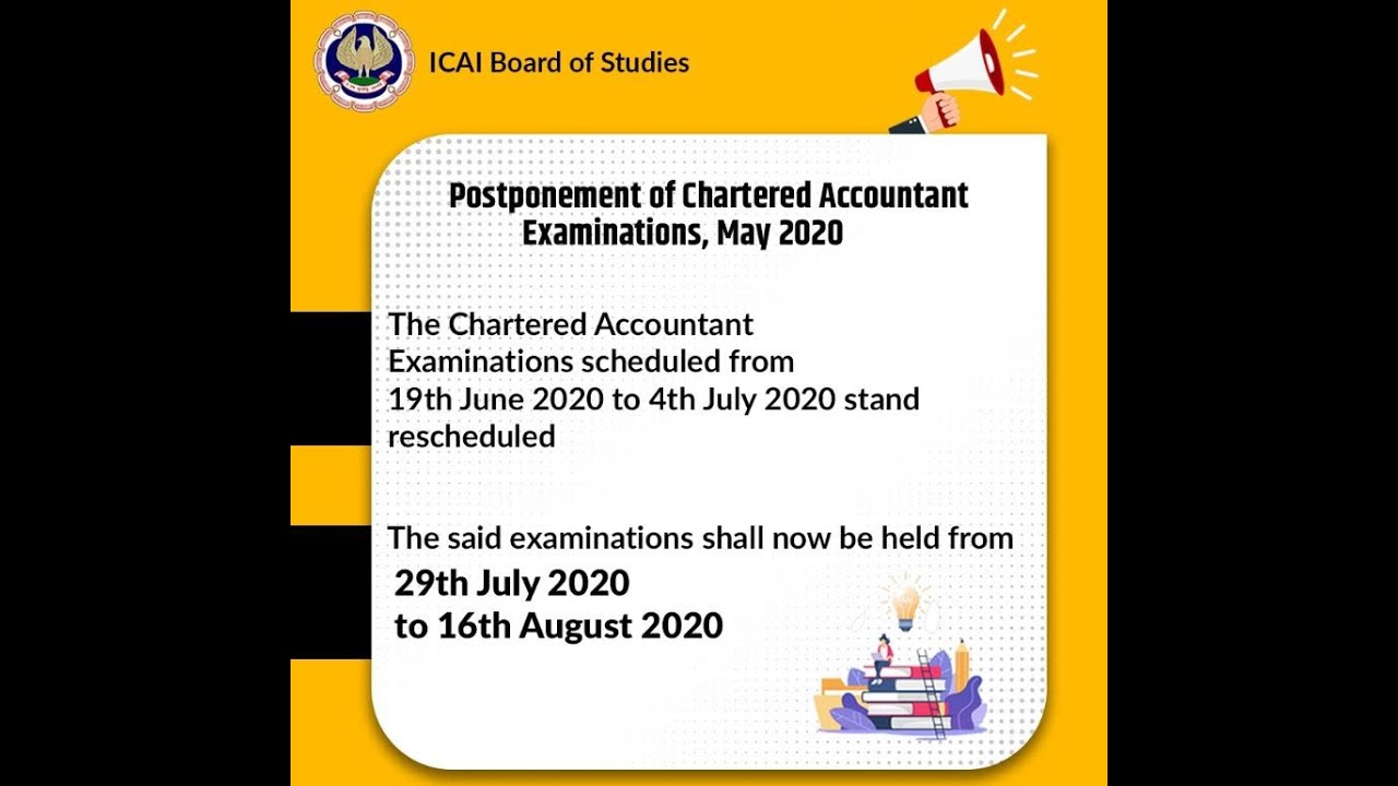 POSTPONEMENT OF CHARTERED ACCOUNTANT - CA EXAM MAY-2020 - CA FOUNDATION- CA INTER- CA FINAL.