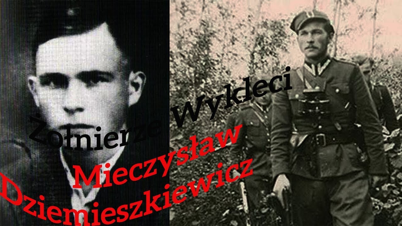 Żołnierze Wyklęci [#1] Mieczysław Dziemieszkiewicz R&oacute;j