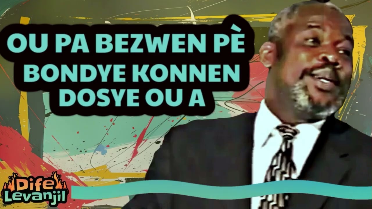 OU PA BEZWEN PÈ BONDYE KONN DOSYE A - EVANGELISTE JOSEPH JACQUES TELOR