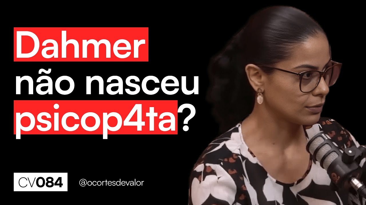 A Diferença entre SOCIOPATA e PSICOPATA - Taryana Rocha | Cortes de Valor (CV084)