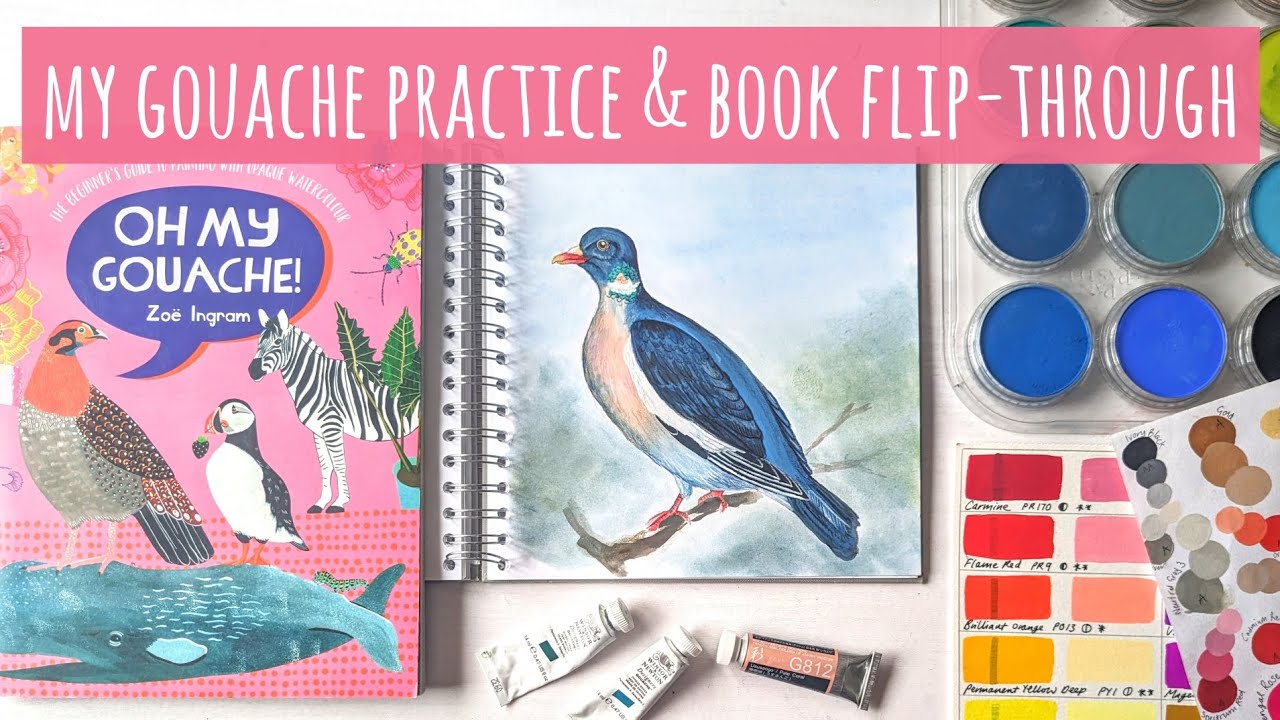 My Gouache Practice, A Mixed Media Painting & 'Oh My Gouache' By Zoe Ingram Book Flip-Through
