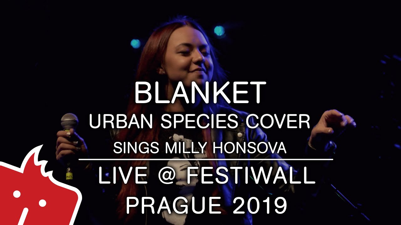 Blanket (Urban Species cover sings Milly Honsova) LIVE @ FESTIWALL Prague 2019