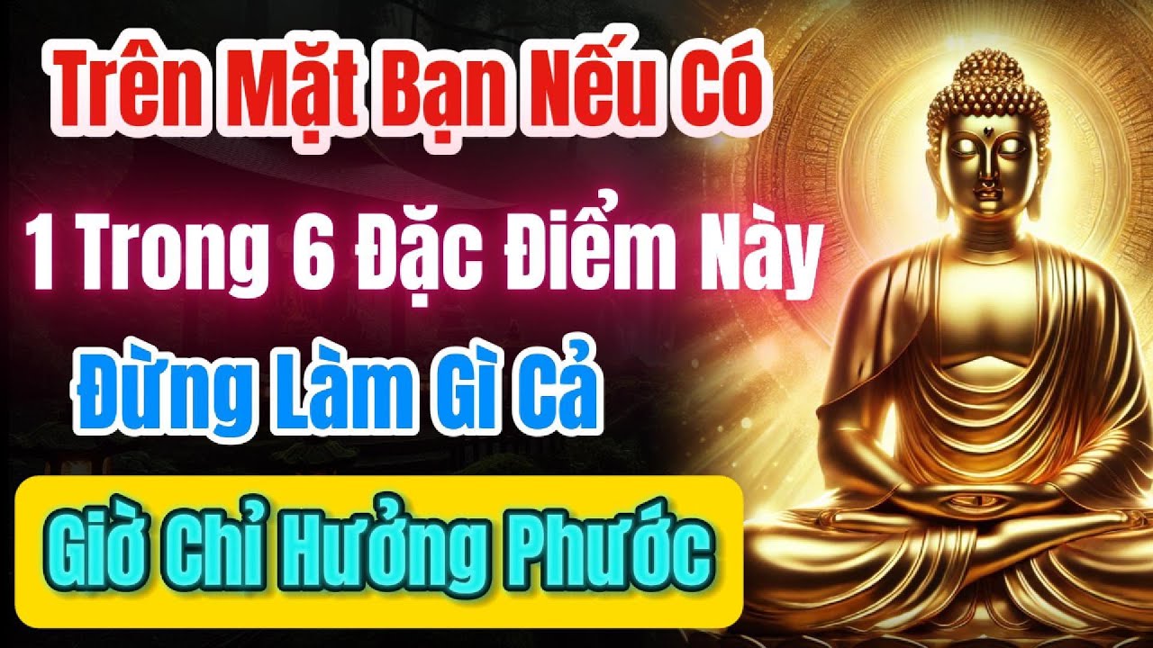 Có 1 Trong 6 Đặc Điểm Này Trên Mặt, Bạn Sẽ Được Tổ Tiên Độ Mạng, Thần Phật Dõi Theo! Chỉ Hưởng Phước