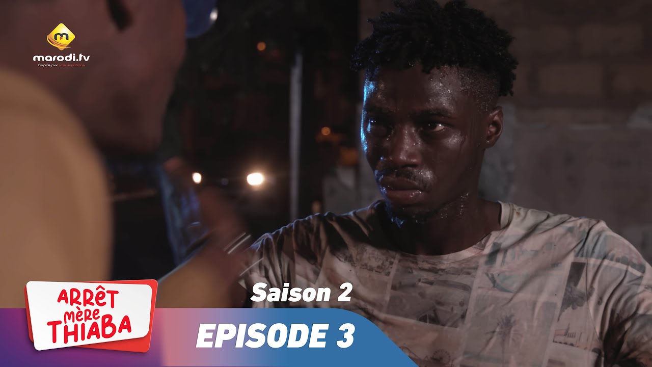 S&eacute;rie - Arr&ecirc;t M&egrave;re Thiaba - Saison 2 - Episode 3 - VOSTFR