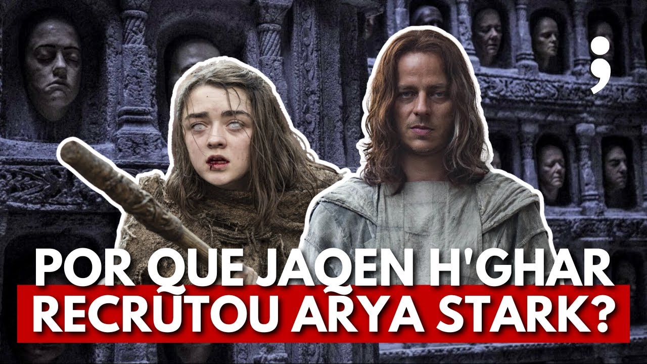 Por que JAQEN H'GHAR RECRUTOU ARYA STARK para ser uma assassina sem rosto em Game of Thrones?