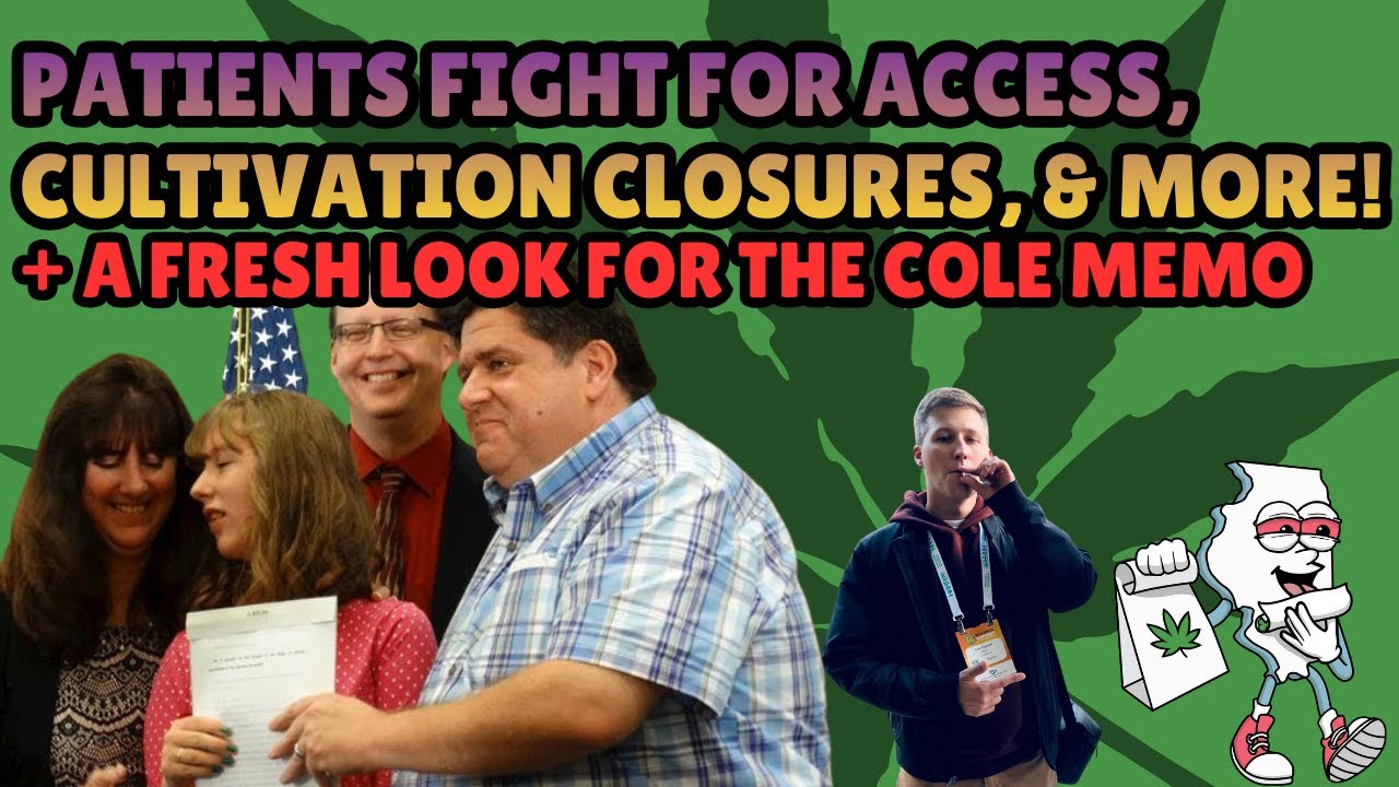 Patients Fight for Access, Closure of IL Cultivation Centers, Fresh Look, & More