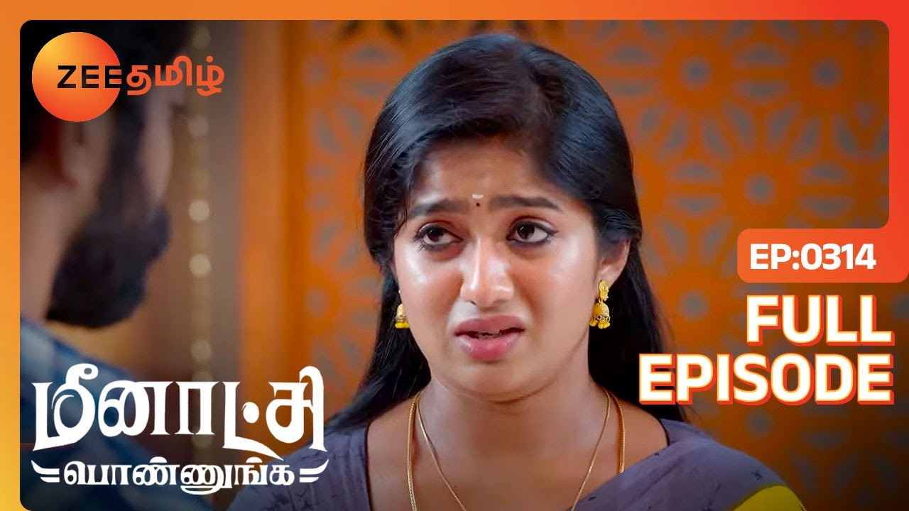 நம்ம சண்டைபோடுறா மாதிரி நடிக்கணும் | Meenakshi Ponnunga | Full Ep 314 | Zee Tamil |28 Jul 23
