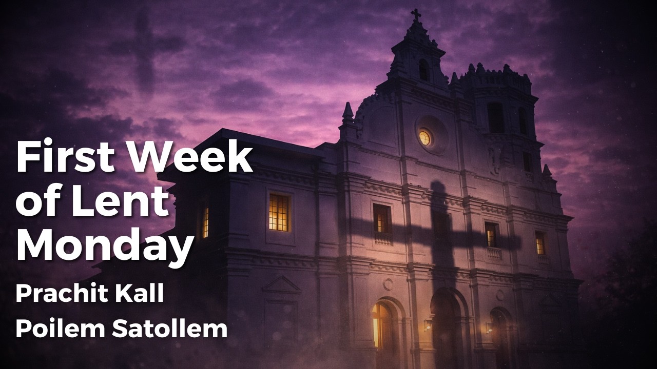 First Week of Lent Monday - 23rd Feb 2026 7:00 AM
