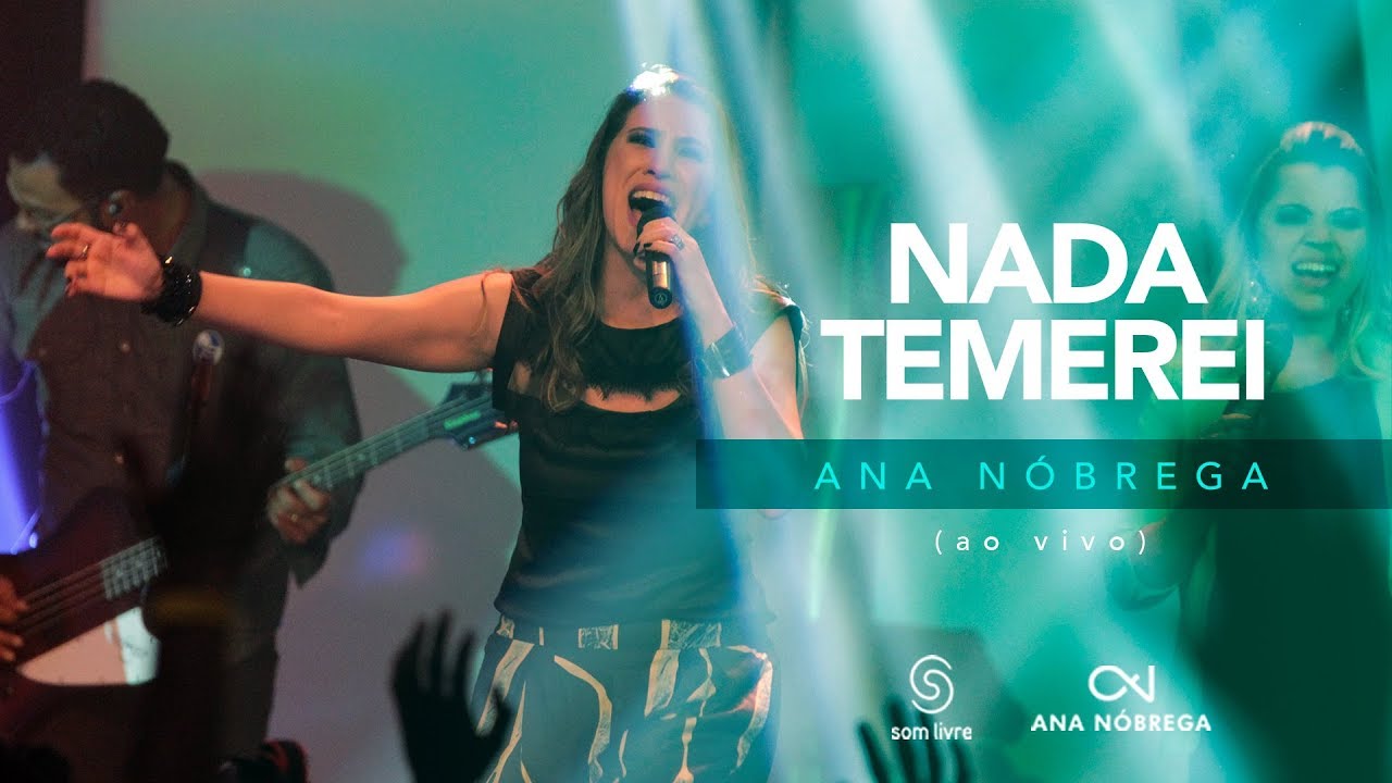 Ana Nóbrega - Nada Temerei [DVD Não me deixes desistir]