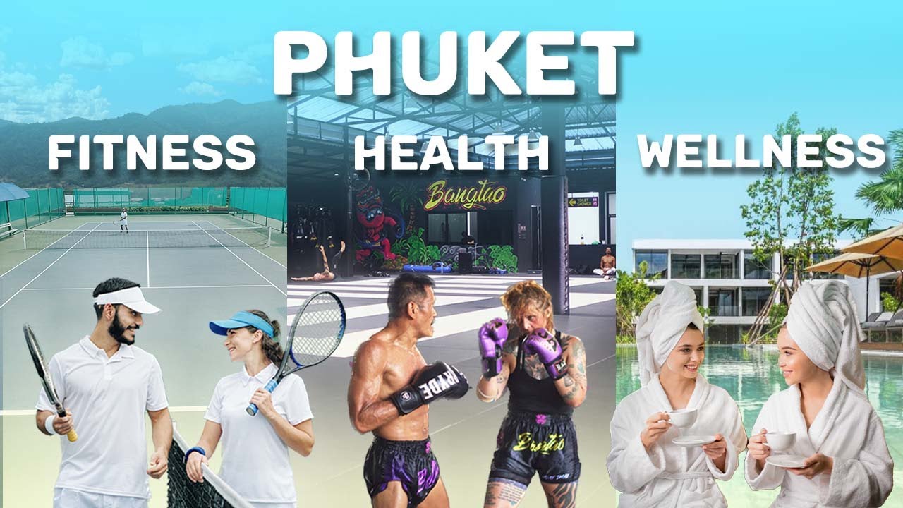 Discover the Ultimate Fitness, Health & Wellness Escape on Phuket Island