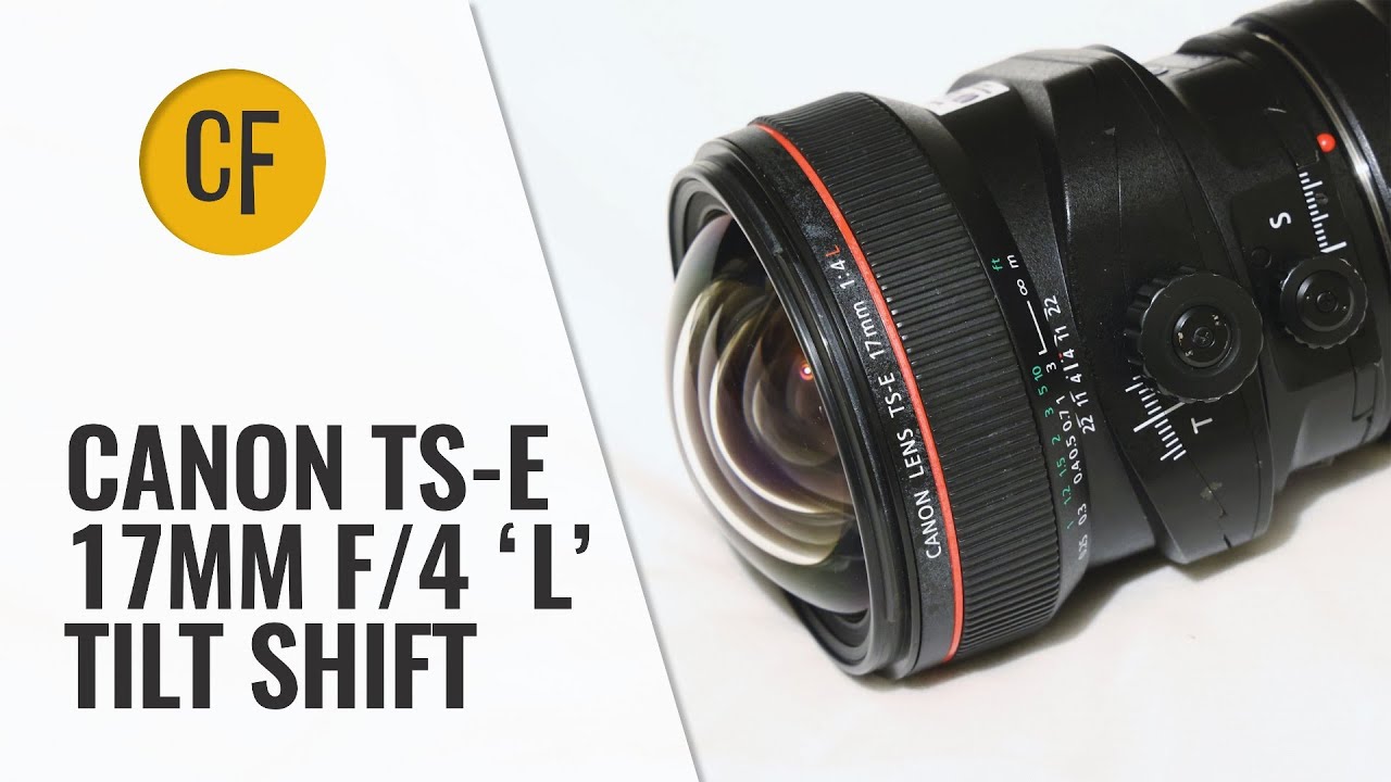 Обзор объектива Canon TS-E 17mm f/4 'L' Tilt Shift с примерами
