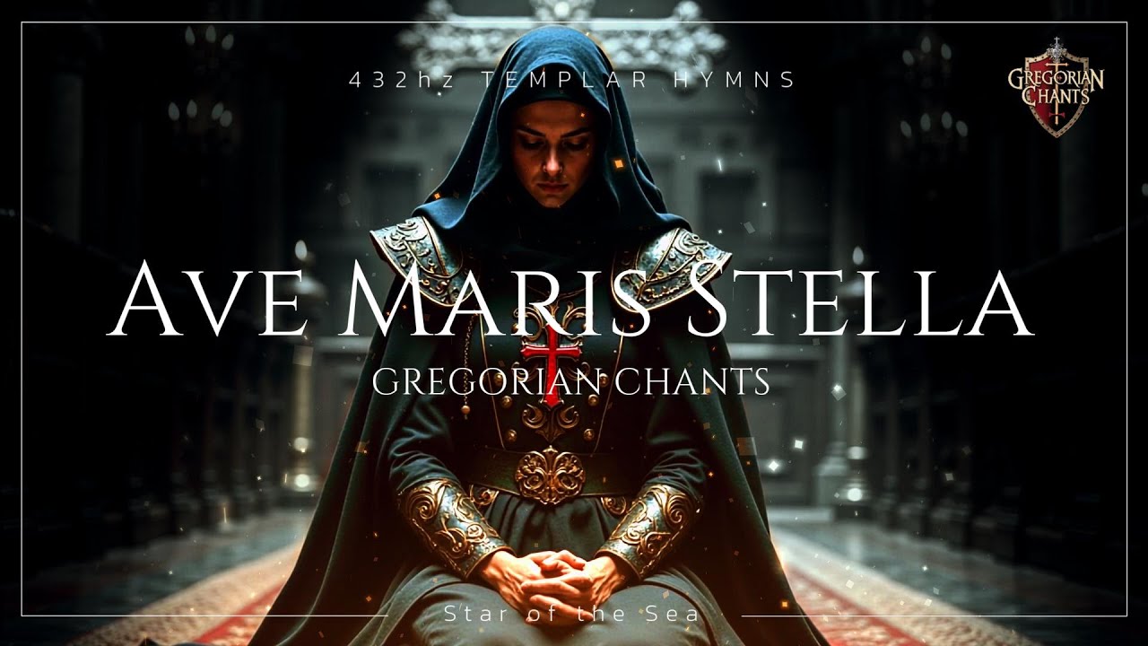 Gregorian Chant (female vocals): Ave Maris Stella ⛨ Star of the Sea Hymn ✦ Templar Chant