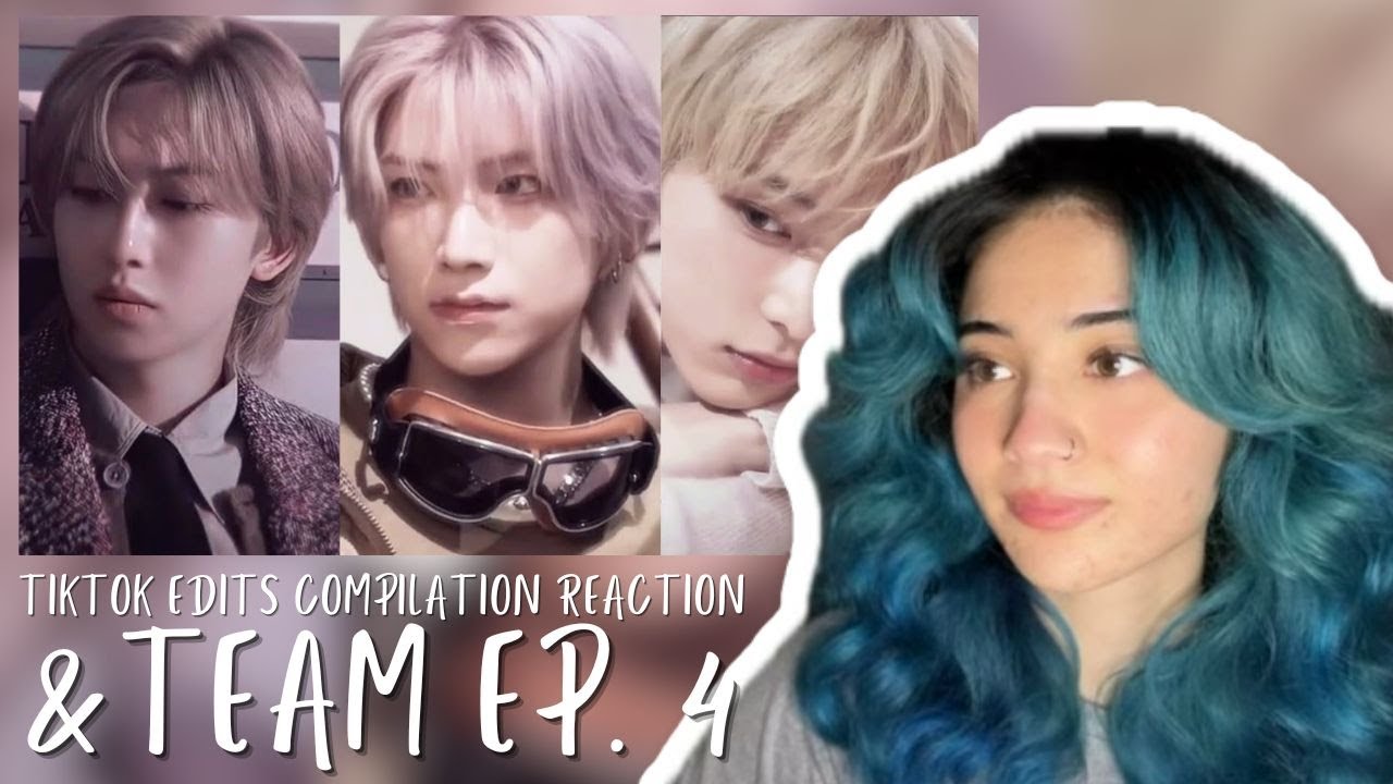 &TEAM | ‘TIKTOK EDITS COMPILATION' REACTION EP. 4