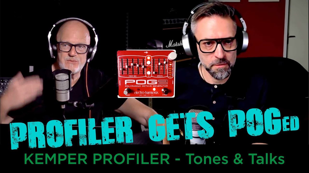KEMPER PROFILER - Tones & Talks - The PROFILER and a POG