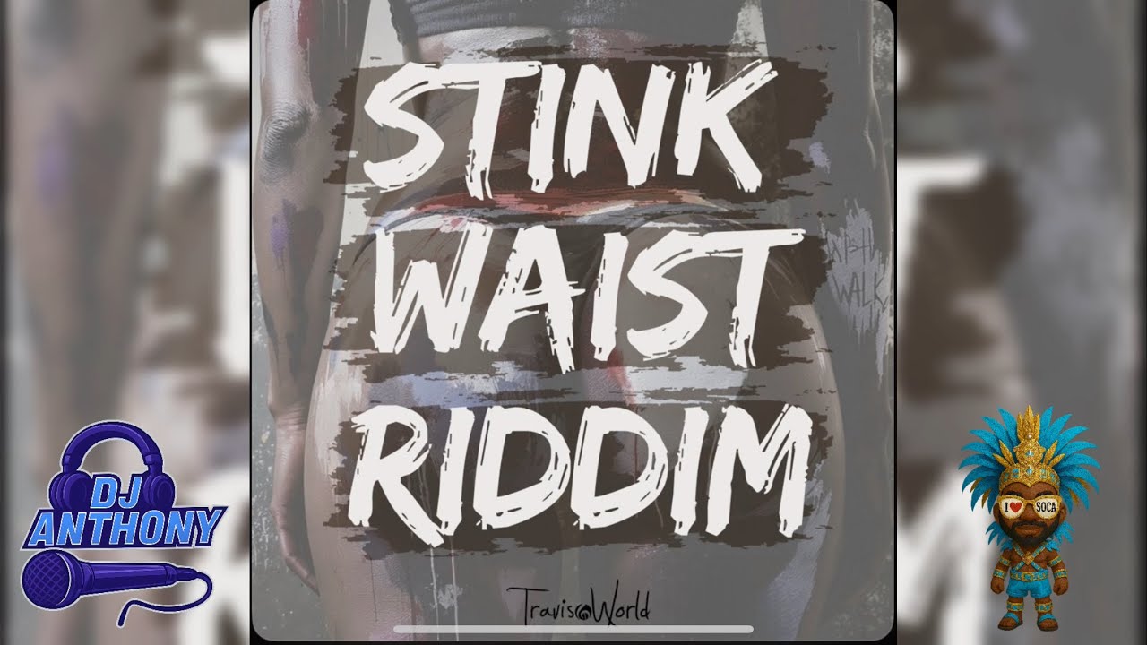 stink waist riddim 2026 soca Mix (Skinny Fabulous, Bunji Garlin, Nailah Blackman, problem child)