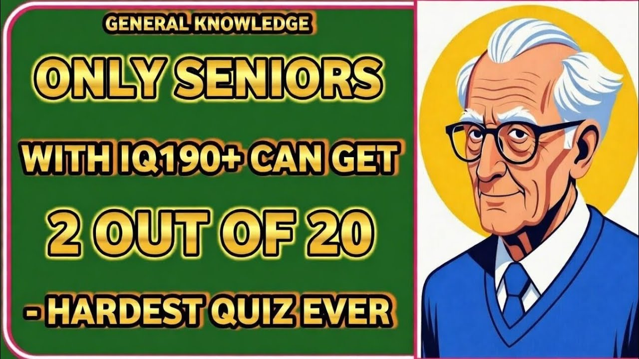 ONLY SENIORS WITH IQ190+ CAN GET 2 OUT OF 20 -HARDEST QUIZEVER