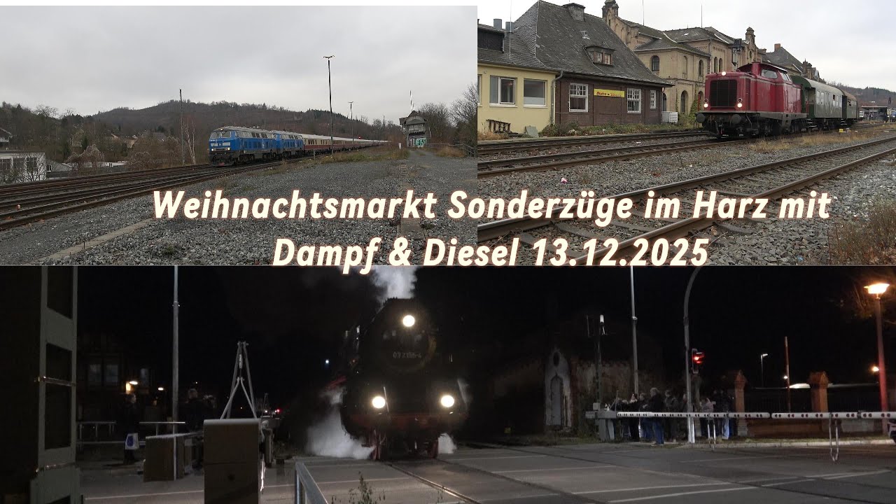 Weihnachtsmarkt  Sonderzüge im Harz mit Dampf & Diesel 13.12.2025 4K