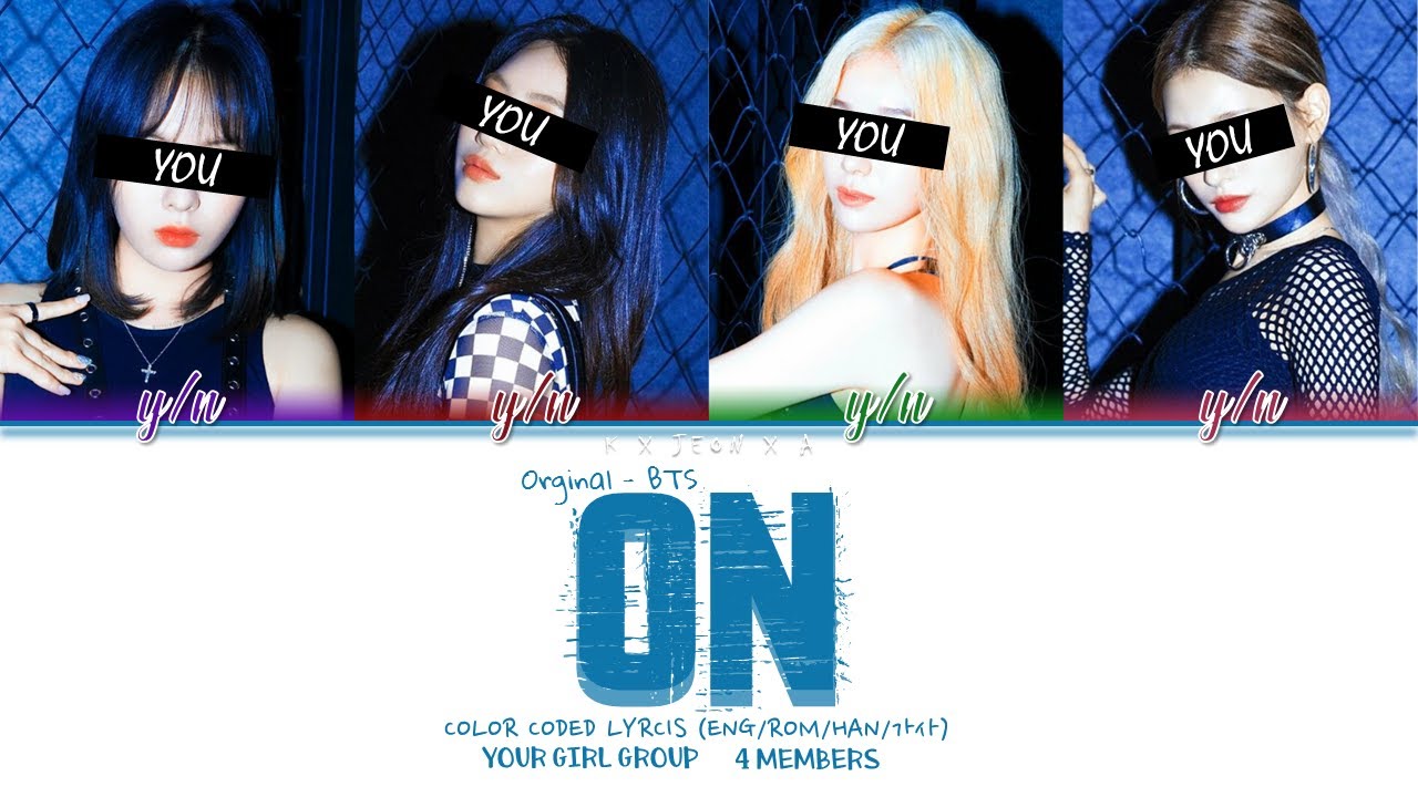 ON Your Girl Group (4 Members) Orginal - BTS