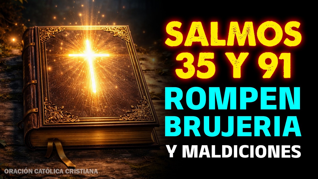 ⚔️ Profecía del Salmo 35 + 91 7 veces más— DESTRUYE altares de BRUJERÍA y maldiciones hereditarias