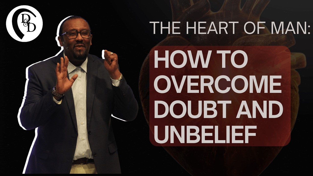 The Heart of Man: How to Overcome Doubt and Unbelief | Pastor Marcus Martinez | dd.church | Mar 4th