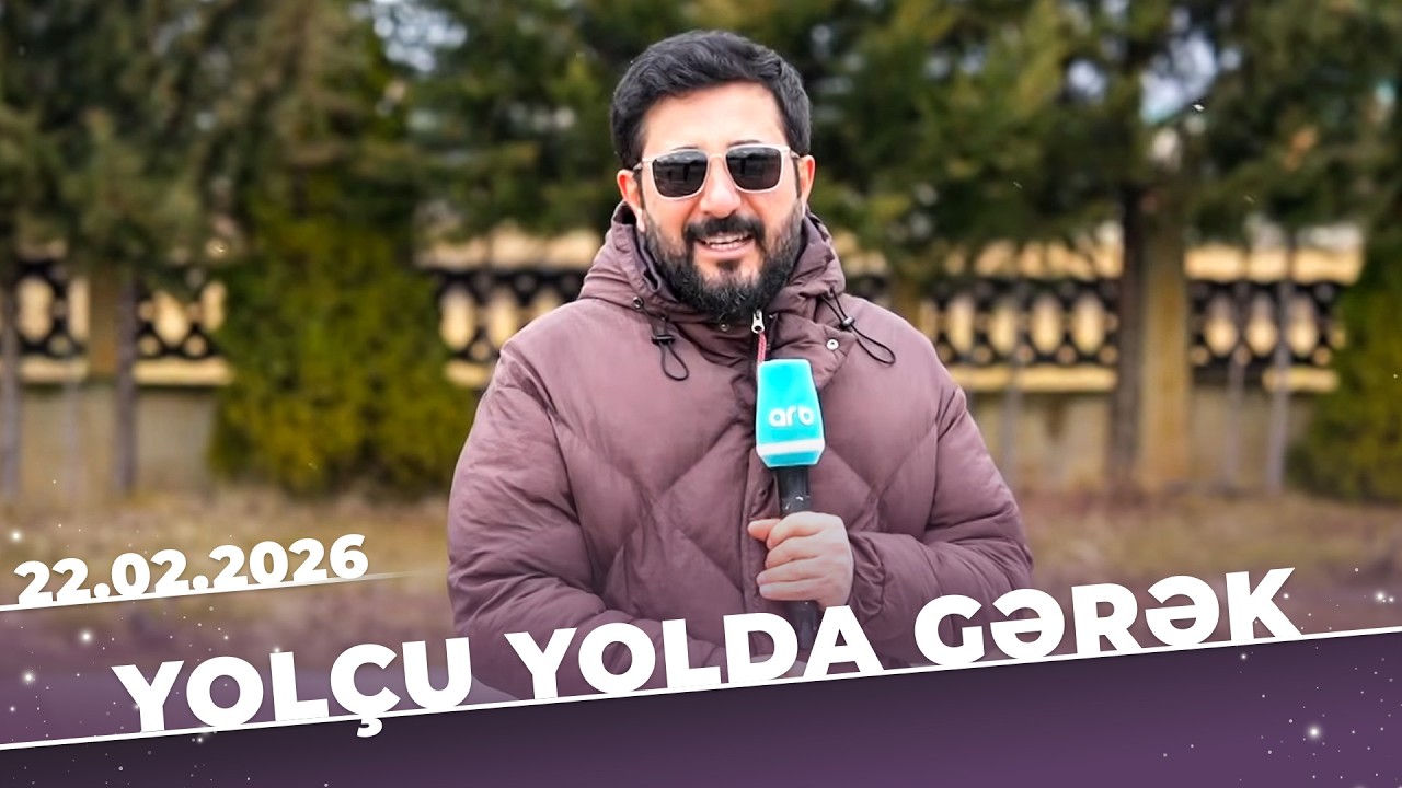 Yolçu Yolda Gərək - Oğuz - Tam Bölüm -22.02.2026