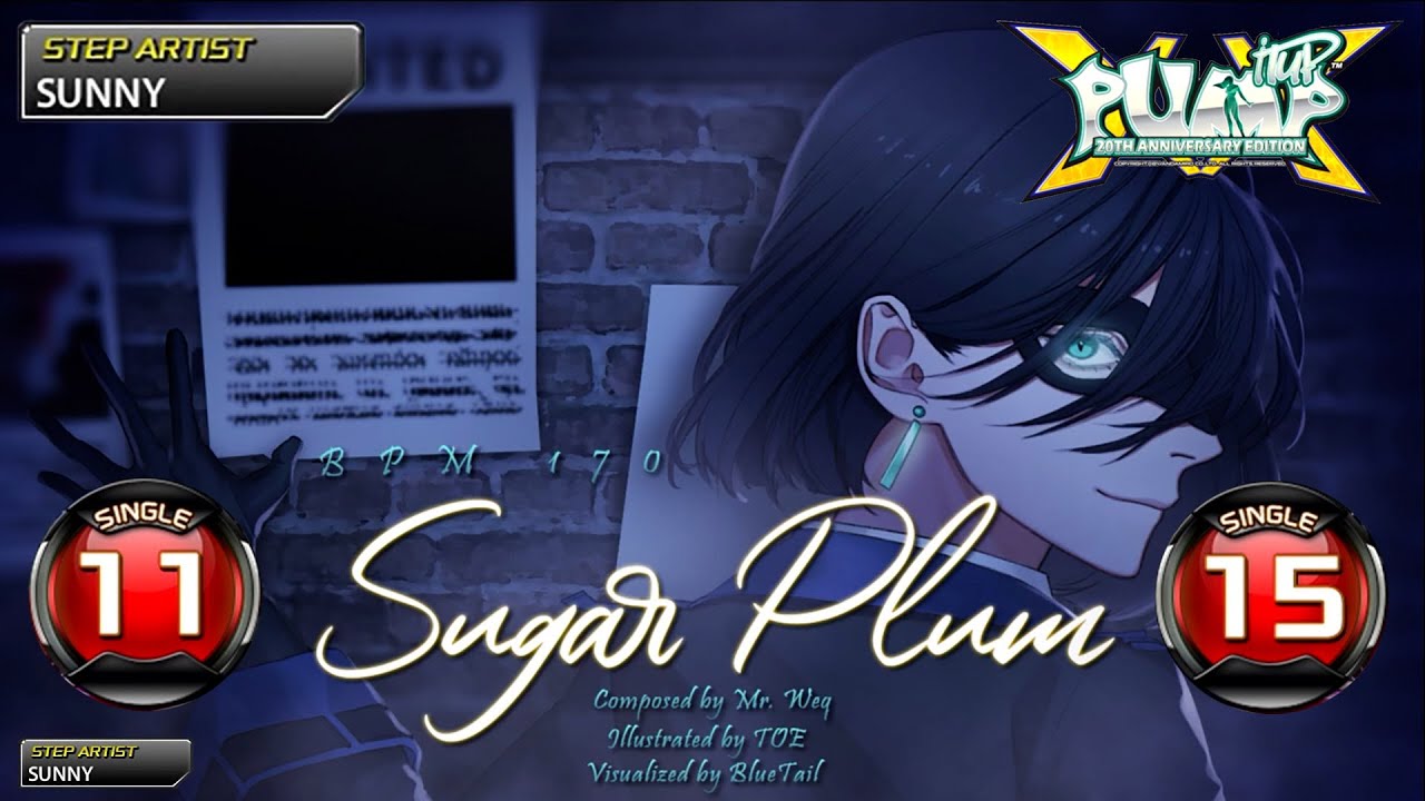 [PUMP IT UP XX] Sugar Plum S11 & S15 | PIU XX 2.07 Update