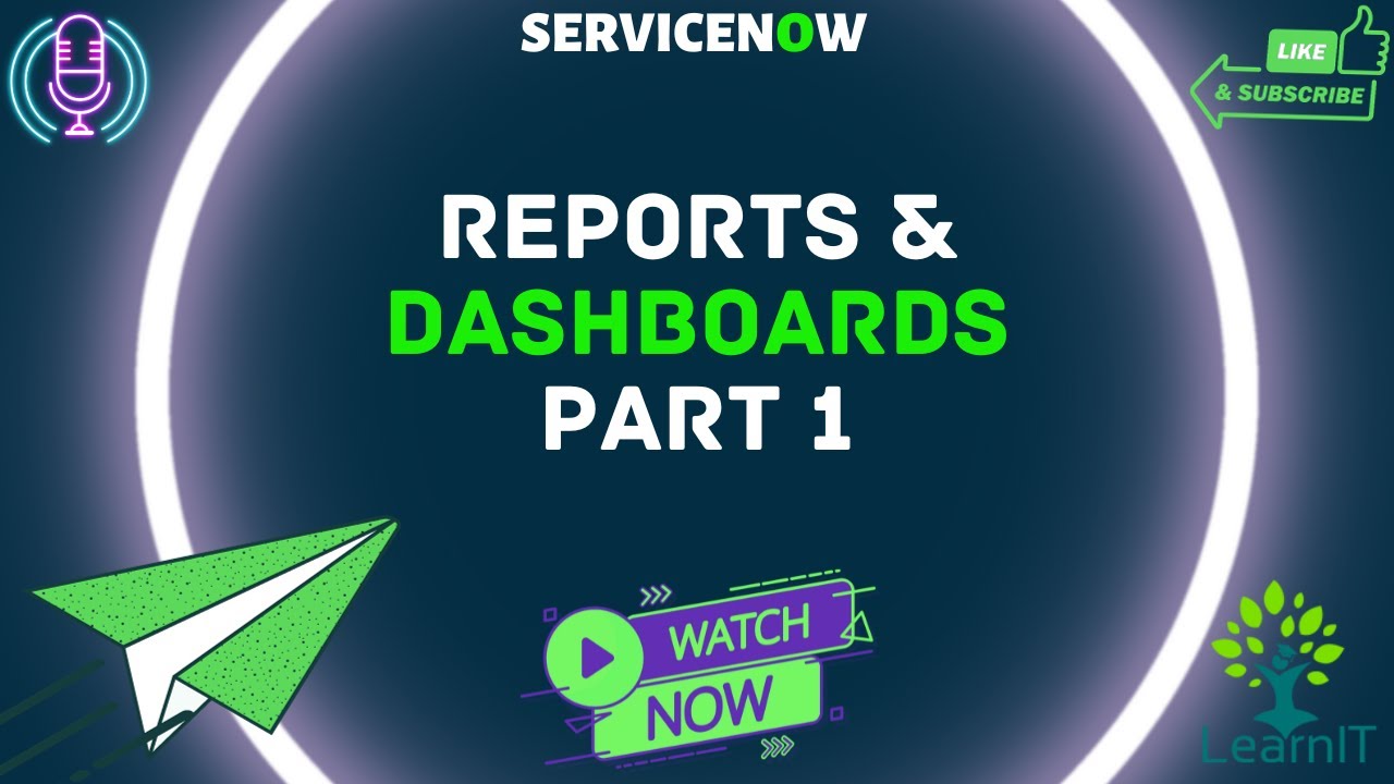 Часть 1: Отчеты и панели мониторинга || Создание отчетов || ServiceNow