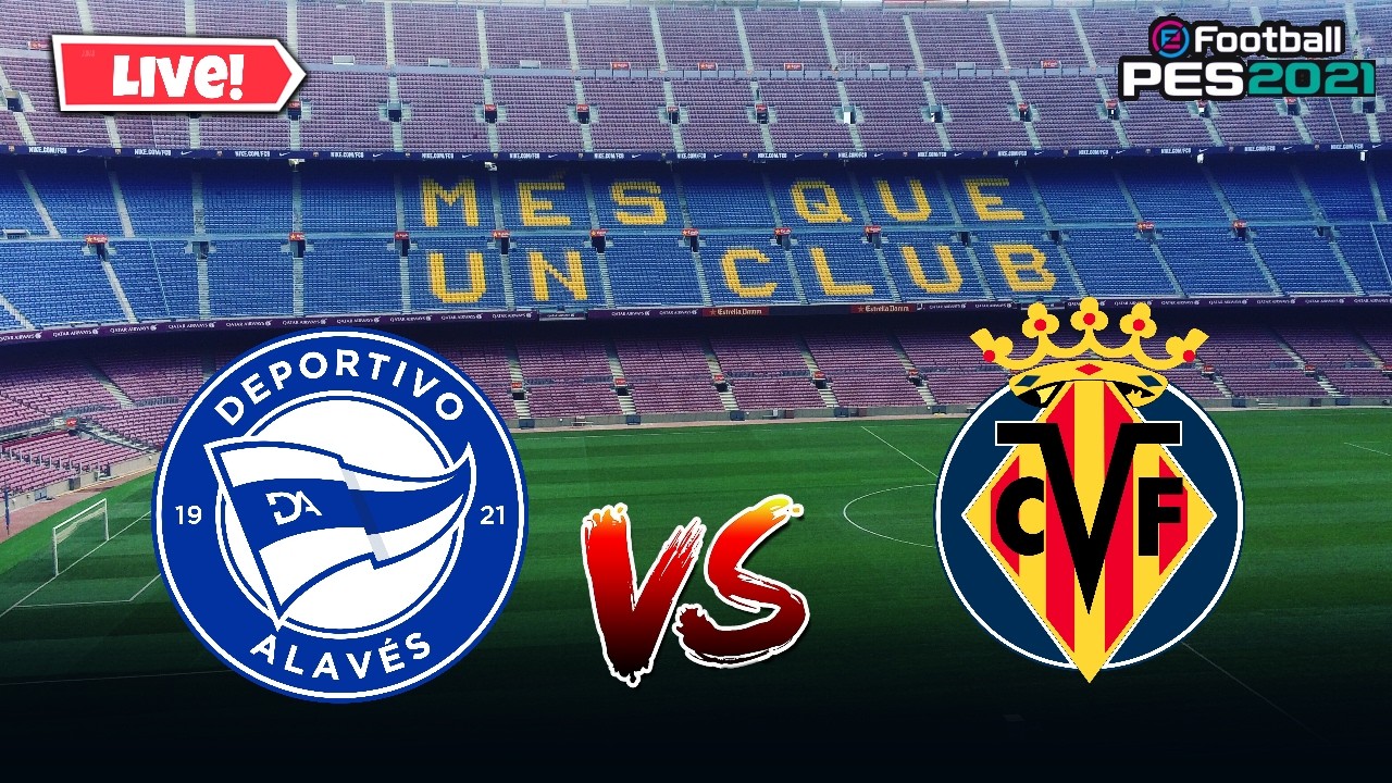🔴LIVE : Alaves vs Villarreal - La Liga 2026 - Video Game Simulation