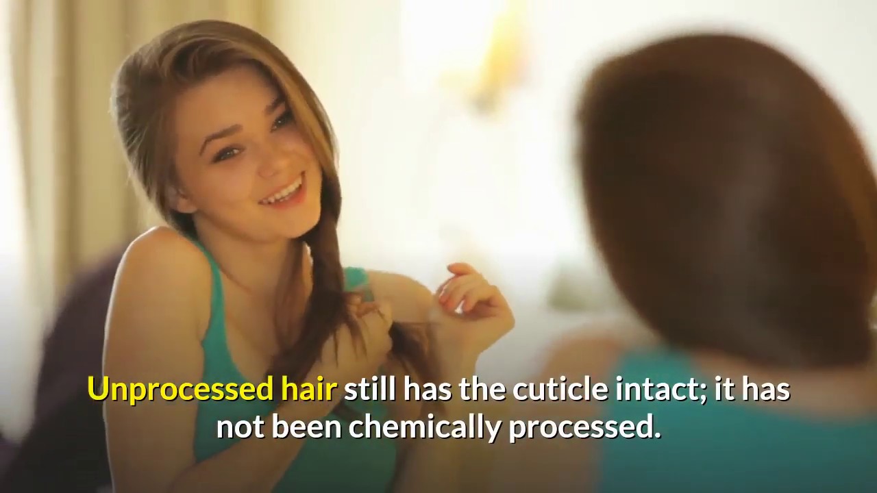 What is the difference between processed and unprocessed human hair?