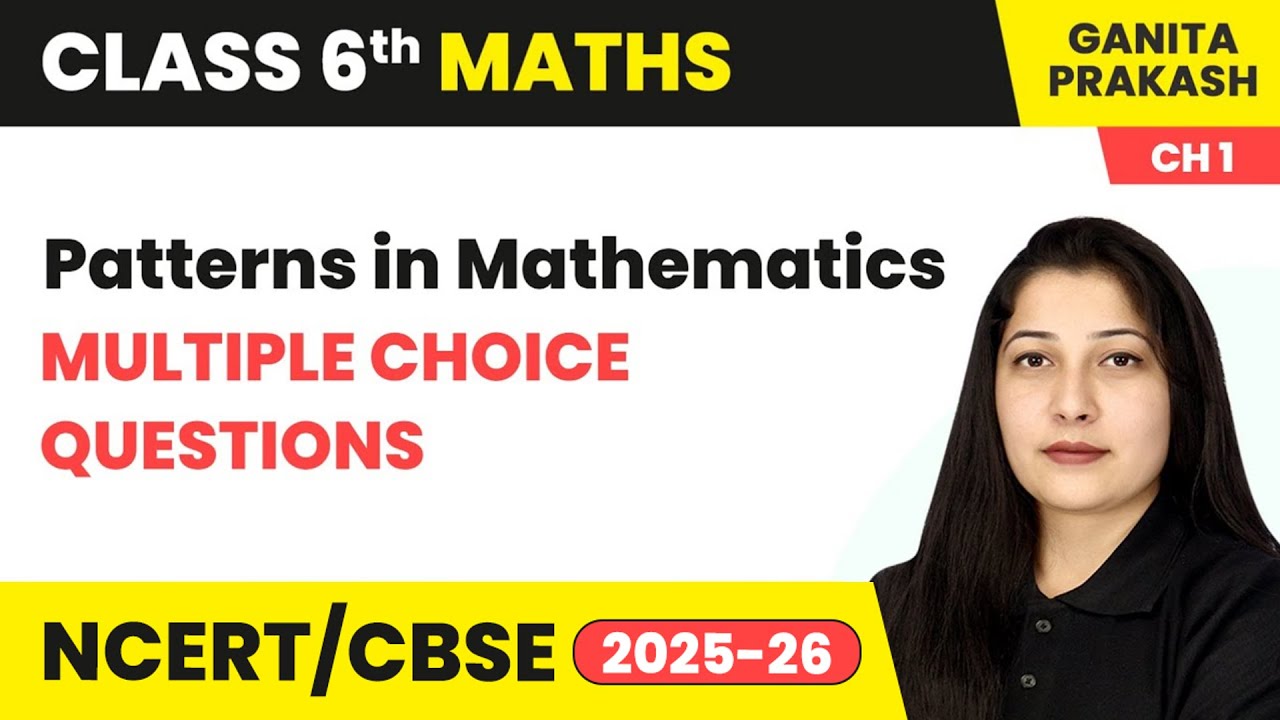 Patterns in Mathematics - Multiple Choice Questions | Class 6 Maths Chapter 1 | CBSE 2025-26
